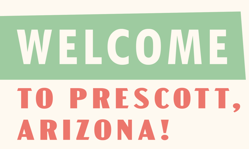 Welcome to Prescott, Arizona!